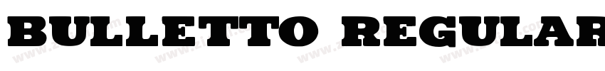 Bulletto Regular字体转换